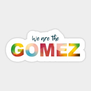 WE ARE GOMEZ 2 (black) Sticker